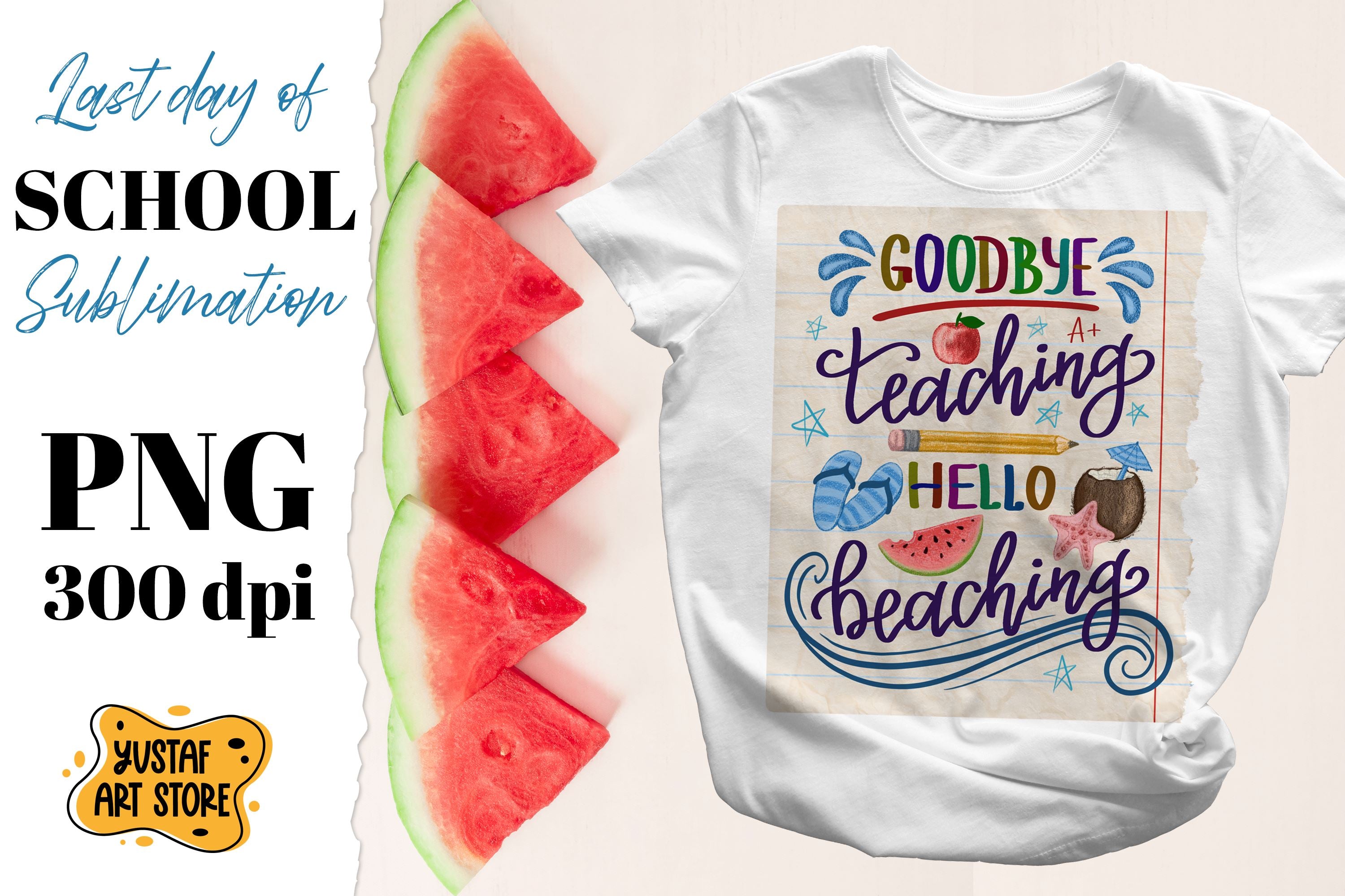 Goodbye Teaching Hello Beaching. End School Sublimation PNG - So Fontsy