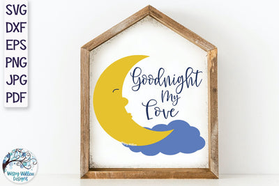 Goodnight My Love SVG SVG Wispy Willow Designs 