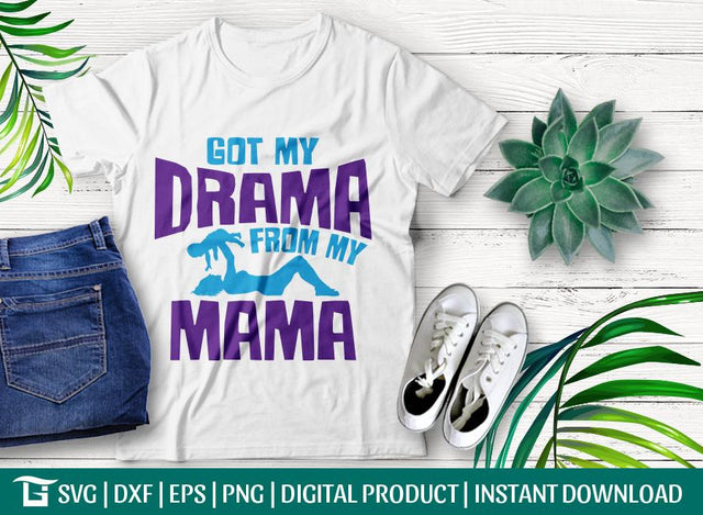 Got My Drama From My Mama Svg Cut File, Mothers Day Svg, Funny Onesie Svg, Tshirt Design, SVG ETC Craft 