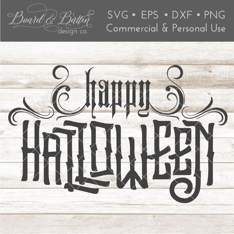 Gothic Happy Halloween SVG File SVG Board & Batten Design Co 