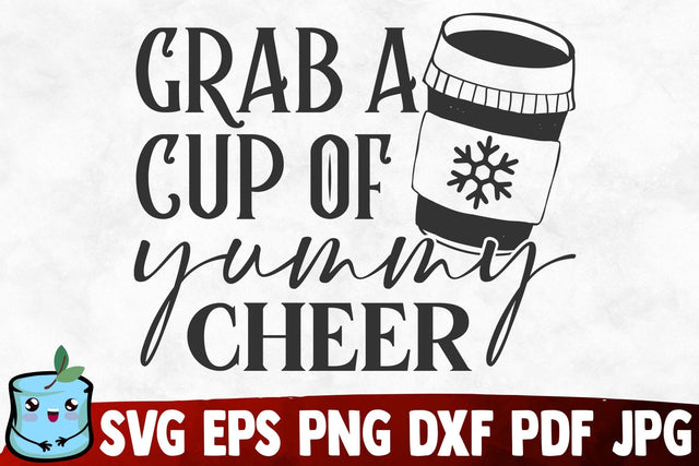 Grab A Cup Of Yummy Cheer SVG MintyMarshmallows 