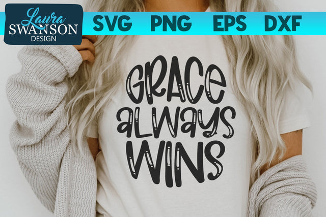 Grace Always Wins SVG Cut File SVG Laura Swanson Design 