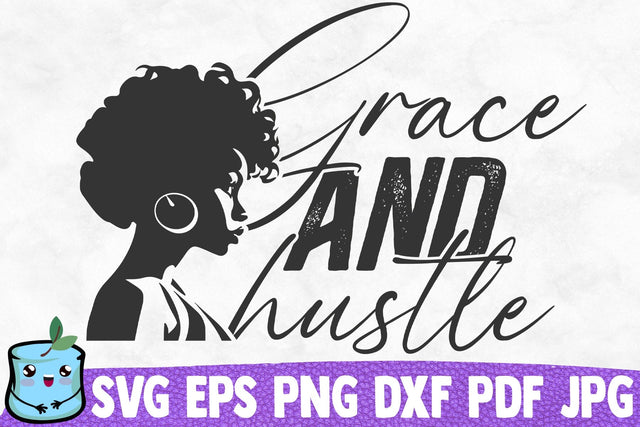 Grace And Hustle SVG MintyMarshmallows 