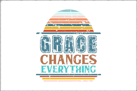 Grace Changes Everything Christian Sublimation Sublimation Jagonath Roy 