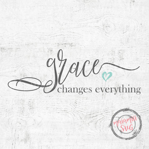Grace Changes Everything svg, Christian svg, Jesus svg, Faith svg, Religion svg SVG MaiamiiiSVG 
