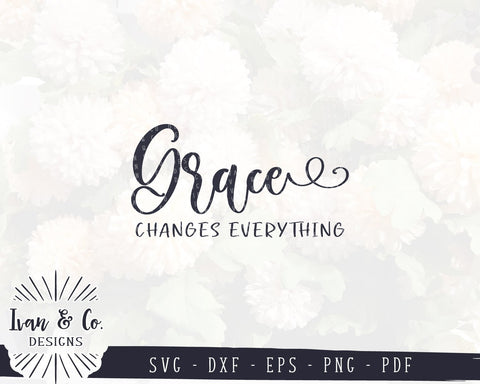 Grace Changes Everything SVG Files | Christian SVG | Commercial Use | Cricut | Silhouette | Cut Files (1010267442) SVG Ivan & Co. Designs 