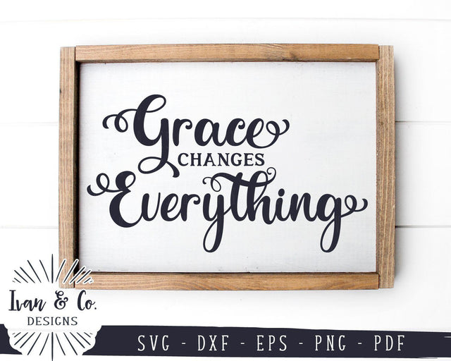 Grace Changes Everything SVG Files | Christian SVG | Farmhouse SVG (949394724) SVG Ivan & Co. Designs 