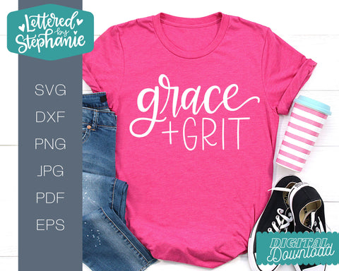 Grace + Grit SVG, positive outlook svg SVG Lettered by Stephanie 