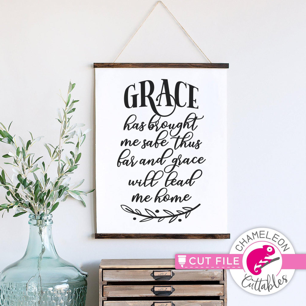 Grace has brought me safe thus far svg png dxf - So Fontsy