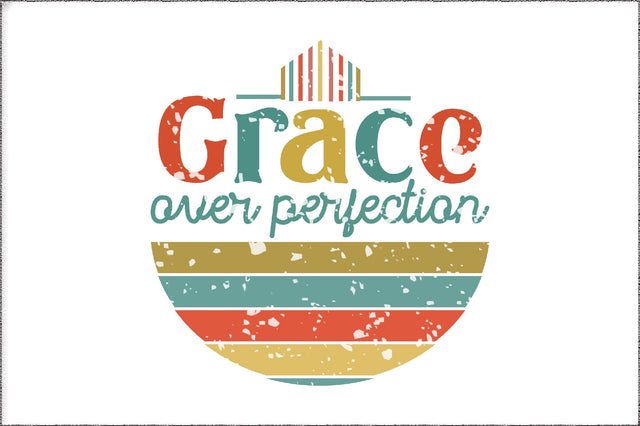 Grace Over Perfection Christian Sublimation Sublimation Jagonath Roy 