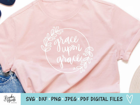 Grace Upon Grace SVG Cut File | Christian tshirt SVG | png | jpeg | dxf | Cricut SVG | Silhouette | Instant Download | farmhouse sign svg SVG Brooke Nicole Designs 