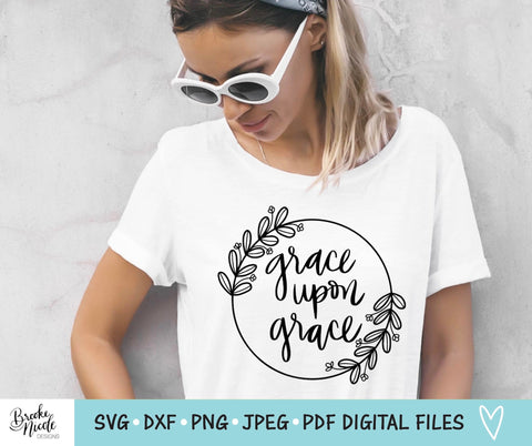 Grace Upon Grace SVG Cut File | Christian tshirt SVG | png | jpeg | dxf | Cricut SVG | Silhouette | Instant Download | farmhouse sign svg SVG Brooke Nicole Designs 