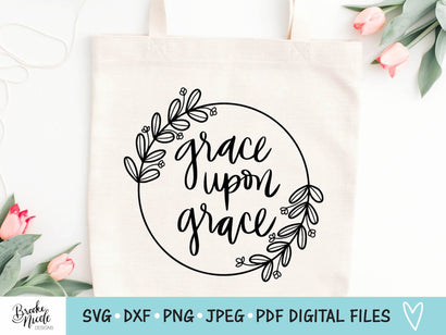 Grace Upon Grace SVG Cut File | Christian tshirt SVG | png | jpeg | dxf | Cricut SVG | Silhouette | Instant Download | farmhouse sign svg SVG Brooke Nicole Designs 