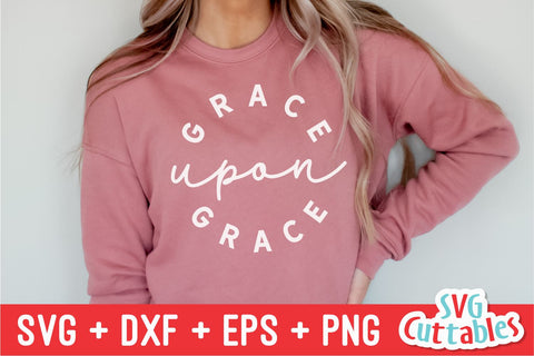 Grace Upon Grace svg - Faith svg - Quote - svg - dxf - eps - png - Christian - Silhouette - Cricut - Digital Cut File SVG Svg Cuttables 