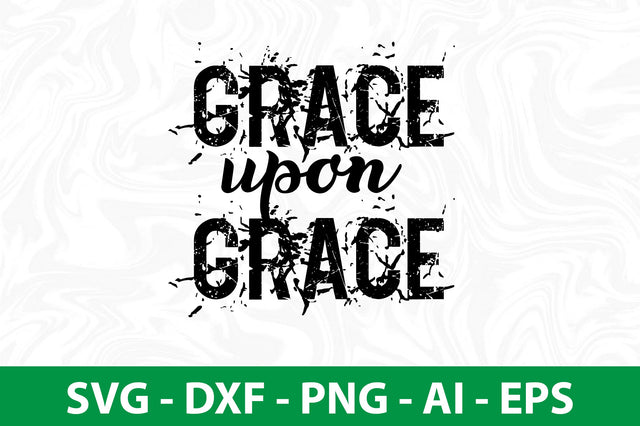 grace upon grace SVG SVG nirmal108roy 