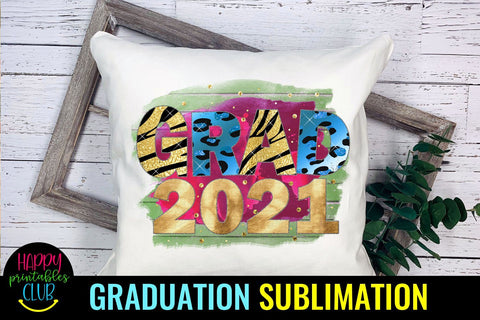 Grad 2021 Sublimation- Graduation Sublimation PNG -Graduation Sublimation Happy Printables Club 