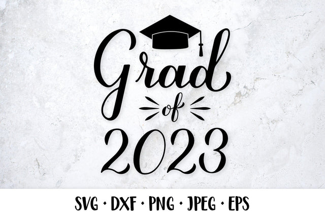 Grad of 2023. Class of 2023. Graduation SVG cut file SVG LaBelezoka 
