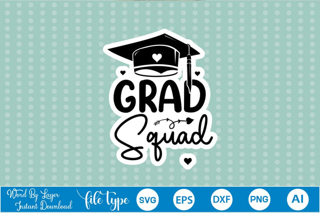 Grad Squad Sticker SVG SVGs,Quotes and Sayings,Food & Drink,On Sale, Print & Cut SVG DesignPlante 503 