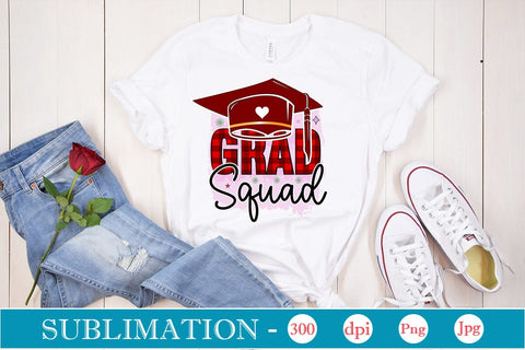 Grad Squad Sublimation SVGs,Quotes and Sayings,Food & Drink,On Sale, Print & Cut Sublimation DesignPlante 503 