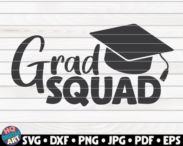 Grad squad SVG | Graduation quote SVG HQDigitalArt 