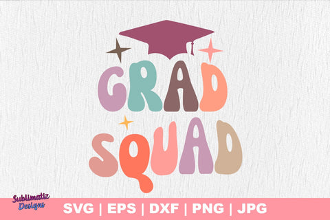 Grad Squad SVG SVG Sublimatiz Designs 