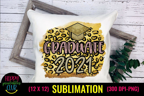 Graduate 2021 Sublimation- Graduation Sublimation PNG Sublimation Happy Printables Club 
