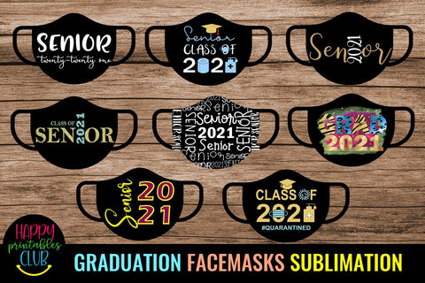 Graduation 2021 Face Masks Sublimation- Graduation Facemask Sublimation Happy Printables Club 