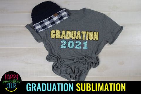 Graduation 2021 Sublimation- Graduation Sublimation PNG Sublimation Happy Printables Club 