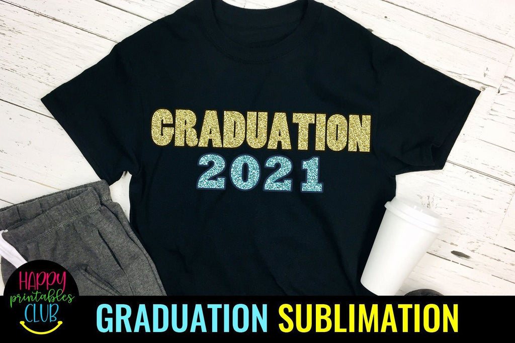 Graduation 2021 Sublimation- Graduation Sublimation PNG - So Fontsy