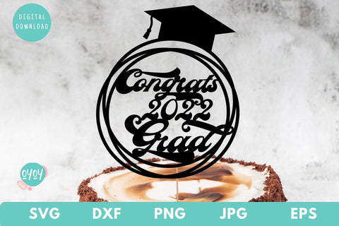 Graduation 2022 SVG | Congrats Grad Cake Topper SVG SVG OyoyStudioDigitals 