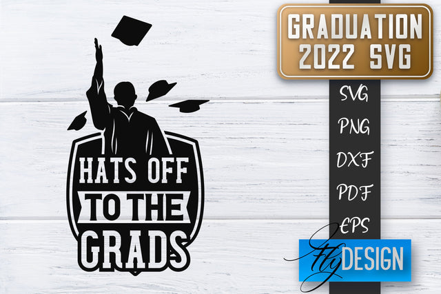 Graduation 2022 SVG | Grad SVG | Student Quote | Graduation SVG SVG Fly Design 