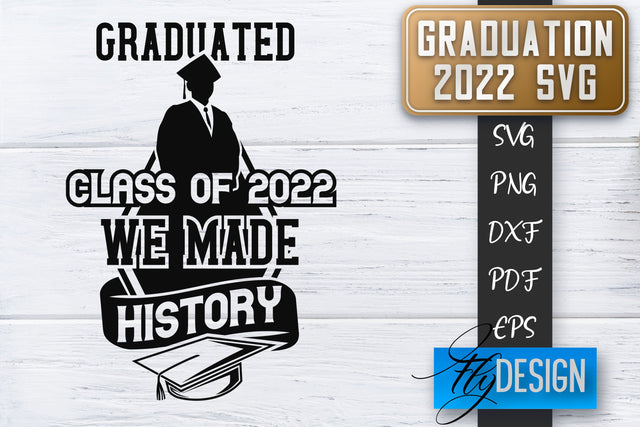 Graduation 2022 SVG | Grad SVG | Student Quote | Graduation SVG SVG Fly Design 