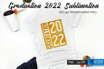 Graduation 2022 T-Shirt Sublimation Design V.14 Sublimation Fly Design 