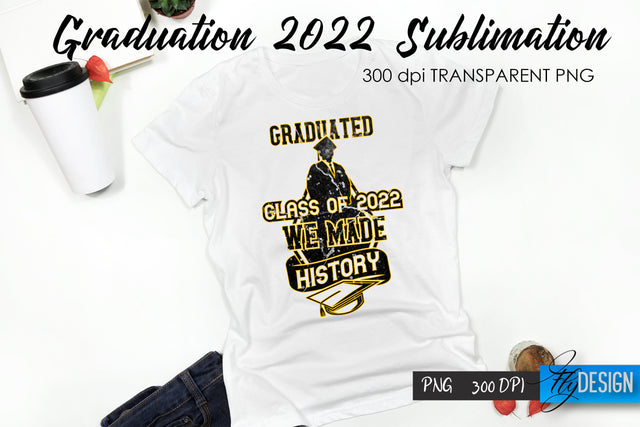 Graduation 2022 T-Shirt Sublimation Design V.24 Sublimation Fly Design 