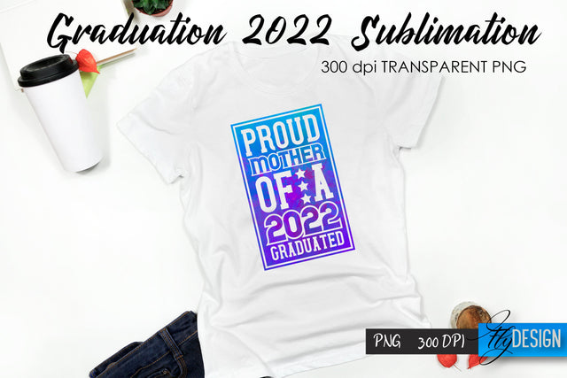 Graduation 2022 T-Shirt Sublimation Design V.51 Sublimation Fly Design 