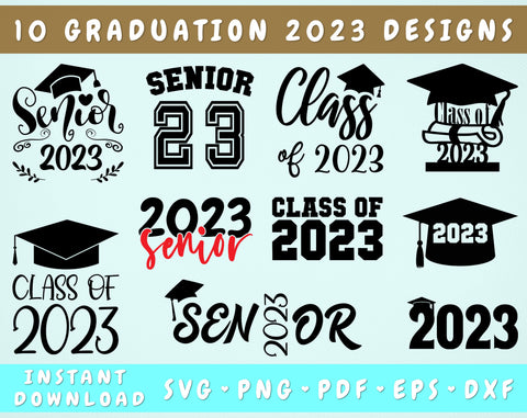 Graduation 2023 SVG Bundle, 10 Designs, Senior 2023 SVG, Class Of 2023 SVG, Graduation 2023 Shirt SVG Cut Files, Graduation Cap SVG SVG HappyDesignStudio 