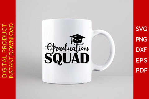 Graduation Squad Graduation SVG PNG PDF Cut File SVG Creativedesigntee 