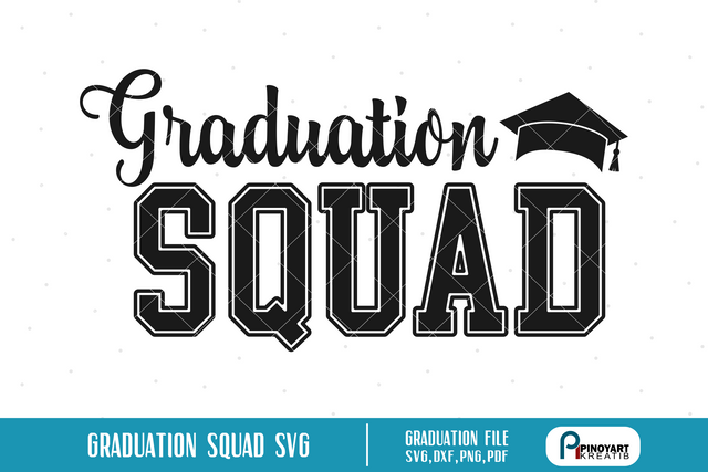 Graduation Squad svg SVG Pinoyart Kreatib 