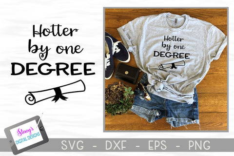 Graduation SVG - Hotter by one degree - Design 1 SVG Stacy's Digital Designs 