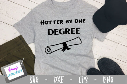 Graduation SVG - Hotter by one degree - Design 2 SVG Stacy's Digital Designs 