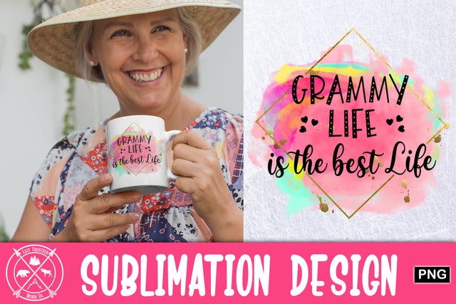Grammy life is the best life Sublimation Design Sublimation Last Frontier Design Co. 