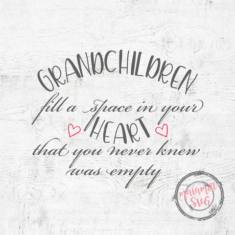Grandchildren Fill a Space In Your Heart, New Grandma Gift Svg, Grandchildren Svg, Grandkids Svg, Family Svg SVG MaiamiiiSVG 