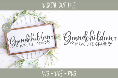 Grandchildren Make Life Grand SVG SVG Grace Lynn Designs 