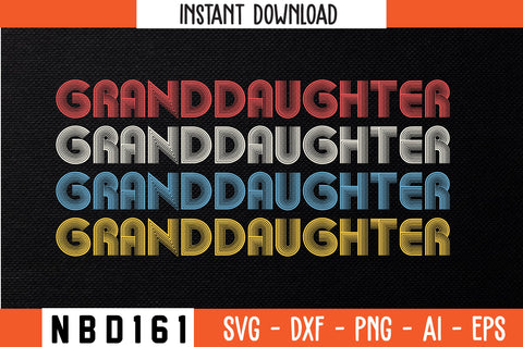 GRANDDAUGHTER Retro Design SVG Nbd161 