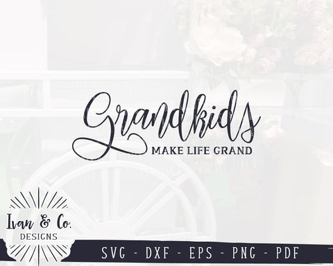 Grandkids Make Life Grand SVG Files | Mother's Day | Grandmother | Home | Family | Farmhouse SVG (988047151) SVG Ivan & Co. Designs 