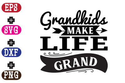 Grandkids Make Life Grand SVG Nurstore 