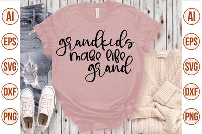 grandkids make life grand svg SVG nirmal108roy 