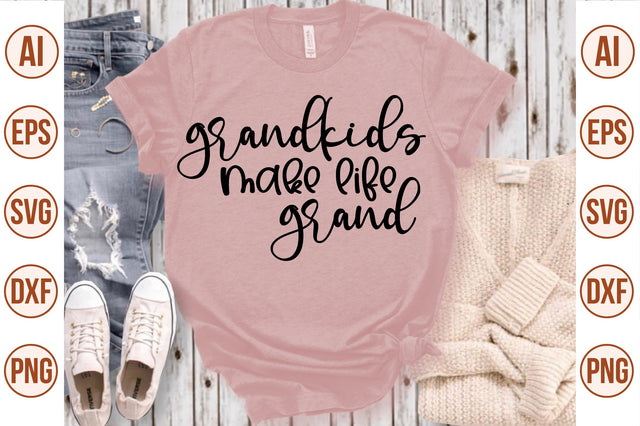 grandkids make life grand svg SVG nirmal108roy 