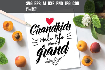 Grandkids make life more grand SVG SVG VectorSVGdesign 