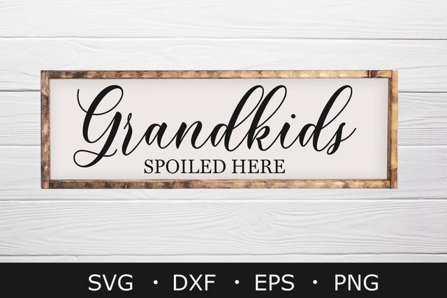 Grandkids Spoiled Here Svg, Mother's Day Svg, Farmhouse svg SVG Chamsae Studio 
